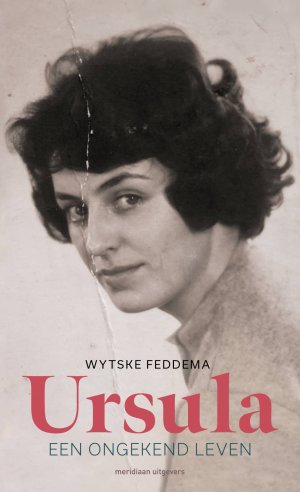 Ursula. Een ongekend leven