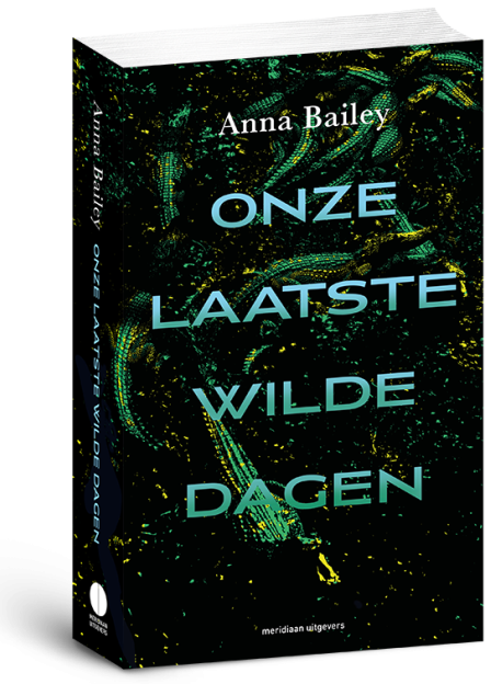 Onze laatste wilde dagen