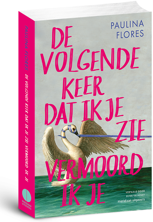 De volgende keer dat ik je zie vermoord ik je