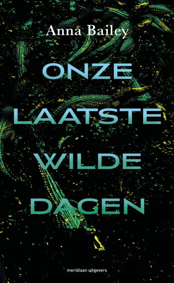 cover van Onze laatste wilde dagen